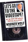 Let's Go to the Videotape: All the Plays and Replays from My Life in Sports