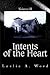 Intents of the Heart: Volum...