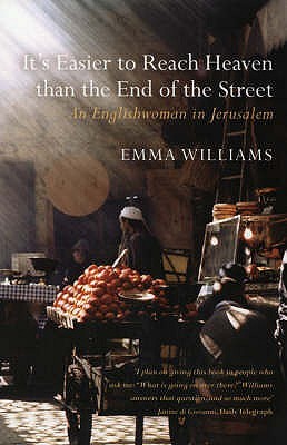 It's Easier to Reach Heaven Than the End of the Street: A Jerusalem Memoir (Paperback)