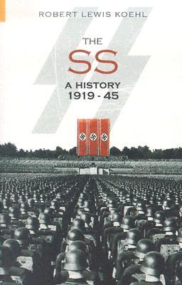 The SS: A History 1919-1945 (Paperback)