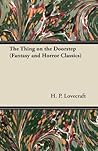The Thing on the Doorstep (Fantasy and Horror Classics) by H.P. Lovecraft