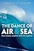 The Dance of Air and Sea: H...