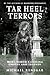 Tar Heel Terrors: More North Carolina Ghosts and Legends
