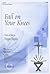Fall on Your Knees by Pepper Choplin