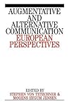 Augumentative and Alternative Communication: European Perspectives (Exc Business And Economy (Whurr))