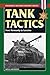 Tank Tactics (Stackpole Military History Series)