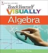 Teach Yourself VISUALLY Algebra by David Alan Herzog