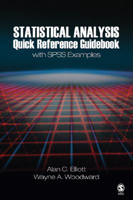 Statistical Analysis Quick Reference Guidebook: With SPSS Examples (Paperback)