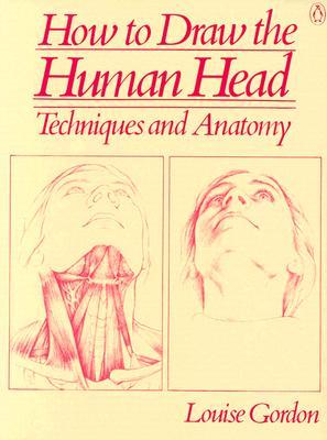 How to Draw the Human Head: Techniques and Anatomy (Paperback)
