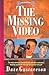 The Missing Video