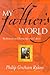 My Father’s World by Philip Graham Ryken