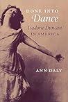 Done into Dance: Isadora Duncan in America Done into Dance: Isadora Duncan in America