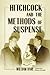 Hitchcock and the Methods of Suspense by William Hare
