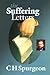 The Suffering Letters of C H Spurgeon