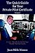 The Quick Guide for Your Private Pilot Certificate Volume I: A User - Friendly Guide For Your Private Pilot Certificate