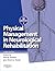 Physical Management for Neurological Rehabilitation
