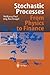 Stochastic Processes: From Physics to Finance
