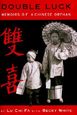 Double Luck: Memoirs of a Chinese Orphan (Hardcover)