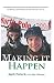 Making It Happen by Mark Pollock