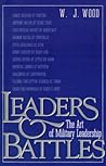 Leaders and Battles: The Art of Military Leadership