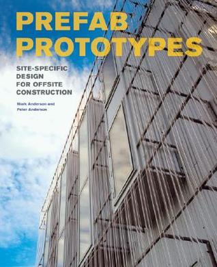 Prefab Prototypes: Site-specific Design for Offsite Construction (Hardcover)