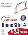Sams Teach Yourself HomeSite 4 in 24 Hours Sams Teach Yourself HomeSite 4 in 24 Hours