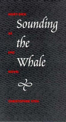 Sounding the Whale: Moby-Dick as Epic Novel (Paperback)