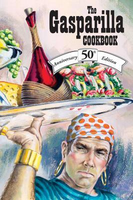 The Gasparilla Cookbook: 50th Anniversary Edition (Hardcover)