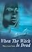 When the Witch Is Dead by Mary Linn Roby