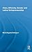 Class, Ethnicity, Gender and Latino Entrepreneurship (New Approaches in Sociology)