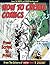 How To Create Comics, From ...