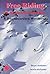 Free Riding in Avalanche Terrain: A Snowboarder's Handbook