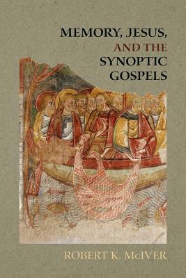 Memory, Jesus, and the Synoptic Gospels (Society of Biblical Literature, 59)