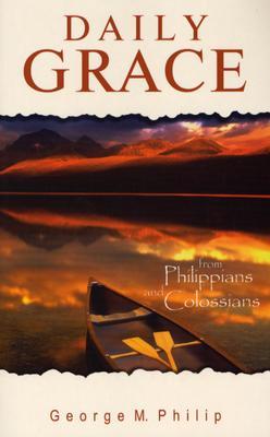 Daily Grace: From Philippians and Colossians (Paperback)