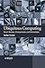 Ubiquitous Computing: Smart Devices, Environments and Interactions