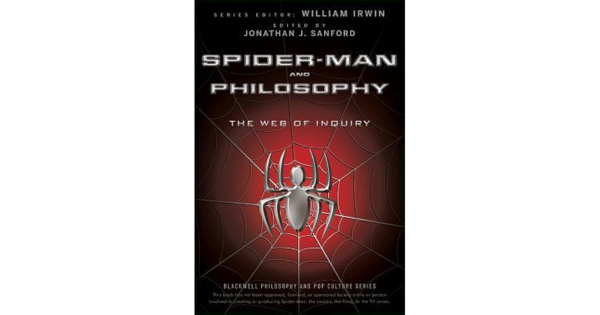 Spider Man And Philosophy The Web Of Inquiry By Jonathan