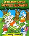 Loudmouth George Earns His Allowance