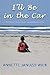 I'll Be in the Car - One Woman's Story of Love, Loss and Reclaiming Life