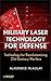Military Laser Technology for Defense: Technology for Revolutionizing 21st Century Warfare