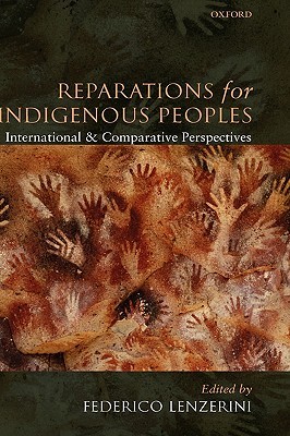 Reparations for Indigenous Peoples: International and Comparative Perspectives (Hardcover)