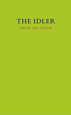 The Idler 42: Smash the System (Hardcover)
