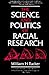 The Science and Politics of Racial Research