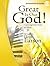 Great Is Our God! by Lloyd Larson