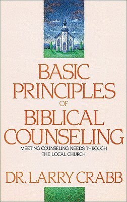 Basic Principles of Biblical Counseling (Paperback)
