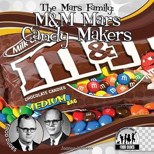 Mars Family: M&M Mars Candy Makers (Food Dudes)