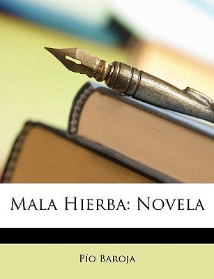 Mala hierba (Paperback)