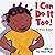 I Can Do It Too