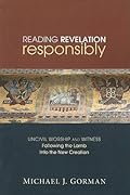 Reading Revelation Responsibly: Uncivil Worship and Witness: Following the Lamb into the New Creation