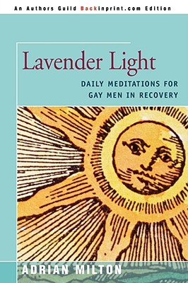LAVENDER LIGHT: DAILY MEDITATIONS FOR GAY MEN IN RECOVERY (Paperback)