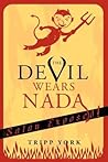The Devil Wears Nada: Satan Exposed
